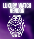 LUXURY WATCH VENDOR